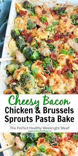 Cheesy Chicken Brussels Sprouts Pasta Bake Beautiful Eats Things Recipe Sprout Recipes Brussels Sprouts Recipe Recipes