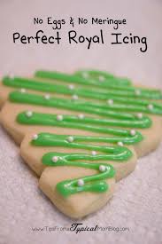 Royal Icing Without Egg Whites Or Meringue Powder Tips From A Typical Mom Recipe Royal Icing Recipe Icing Recipe Christmas Baking