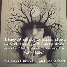 The Hazel Wood Melissa Albert Into The Woods Quotes Ya Book Quotes Celebration Quotes