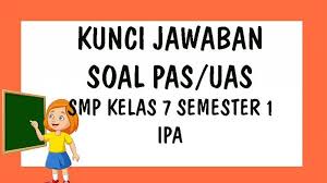 Kunci Jawaban Soal Latihan Penilaian Akhir Semester Pas Uas Smp Kelas 7 Semester 1 Pelajaran Ipa Tribun Pontianak