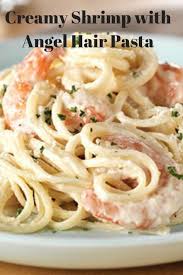 Creamy Shrimp With Angel Hair Pasta Recipe Angel Hair Pasta Creamy Shrimp Pasta Angel Hair Pasta Recipes