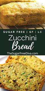 Homemade Zucchini Bread Sugar Free Lc Gf In 2020 Sugar Free Recipes Dinner Interesting Food Recipes Sugar Free Zucchini Bread