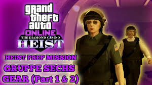 Casino Heist Prep Mission Gruppe Sechs Gear Part 1 2 Gta Online Youtube