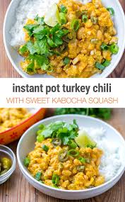 Instant Pot Turkey Chili With Sweet Kabocha Squash Instant Pot Eats Recipe Chili Recipe Turkey Ground Turkey Chili Recipe Instant Pot Dinner Recipes