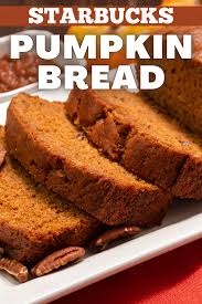 Starbucks Pumpkin Bread Copycat Recipe Recipe Pumpkin Bread Starbucks Pumpkin Starbucks Pumpkin Bread