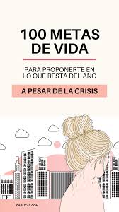 100 Ideas De Metas En La Vida Y El Secreto Para Conseguirlas Metas En La Vida Consejos Para Ser Feliz Consejos De Vida