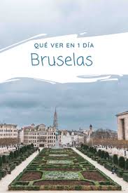 Descubre Que Ver En Bruselas En 1 Dia Belgica Bruselas Europa Viajar Viaje Turismo Fotos Gante Brujas Pho Que Ver En Bruselas Viaje A Europa Bruselas