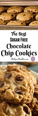 The Best Sugar Free Chocolate Chip Cookies Sugarfree Cookies Recipe Chocolate Baked Sugar Free Chocolate Chip Cookies Sugar Free Baking Sugar Free Recipes