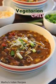 Vegetarian Chili Homemade Madhu S Everyday Indian Recipe Vegetarian Chili Vegetarian Chili Recipe Tasty Vegetarian Recipes