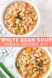 Creamy Vegan White Bean Soup Instant Pot Recipe Recipe Bean Soup Recipes Whole Food Recipes Easy Soups