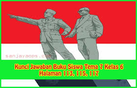 Kunci Jawaban Tema 7 Kelas 6 Halaman 113 115 117 Buku Halaman Kunci