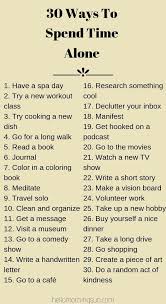 30 Ways To Spend Time Alone Self Care Activities Self Help Self Improvement