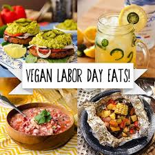 Vegan Labor Day Eats Eat Vegetarian Vegan Recipes Vegan Eating