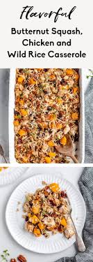 Butternut Squash Chicken And Wild Rice Casserole Ambitious Kitchen Recipe Chicken And Butternut Squash Wild Rice Casserole Butternut Squash