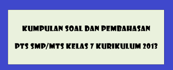 Latihan Soal Pts Kelas 7 Smp Semester 1 Kurikulum 2013 Tahun Pelajaran 2020 2021 Dan Jawaban Forum Guru Indonesia Forum Guru Indonesia