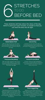 Rise And Shine Best Stretches Before Bed Health And Fitness Articles Yoga Moves Yoga Stretches