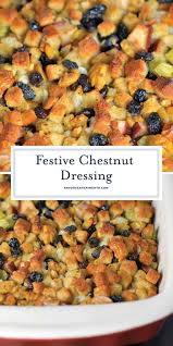 Roasted Chestnut Dressing Is A Rich And Buttery Stuffing Recipe Using Roasted Chestnuts Apples And Raisi Stuffing Recipes Chestnut Recipes Holiday Side Dishes