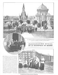 17 Julio 1925 Inauguracion Del Cementerio De Nuestra Senora De La Almudena Madrid Espana En 2020 Cementerio Fotos Espana