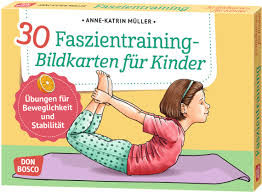 Das kriegen auch die möbel ab. 30 Faszientraining Bildkarten Fur Kinder Ubungen Fur Beweglichkeit Und Stabilitat Offizieller Shop Des Don Bosco Verlags