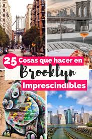 25 Cosas Que Ver Y Hacer En Brooklyn Nueva York I Guia De Brooklyn Viajes A New York Nueva York Turismo Brooklyn