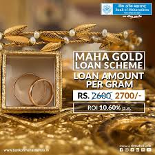 Turn You Gold Into Instant Money With Bank Of Maharashtra Gold Loan Interest Rate 10 60 Loan Rs 2700 Per Gram Quick Process Instant Money Loan Amount Loan