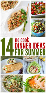Two Weeks Of No Cook Dinner Ideas Cold Meals Summer Recipes Dinner Summertime Recipes
