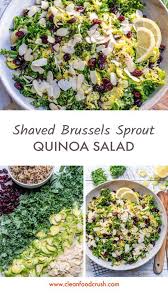 Clean Eats Shaved Brussels Sprouts Quinoa Salad Recipe Clean Food Crush Brussel Sprouts Sprouting Quinoa