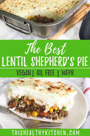 Lentil Shepherd S Pie Oil Free This Healthy Kitchen Recipe Oil Free Vegan Recipes Healthy Kitchen Shepherds Pie