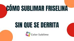 Aprende A Sublimar Friselina Como Un Profesional Youtube