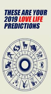 These Are Your 2019 Love Life Predictions Based On Your Astrological Sign Relationshipsc365 Healthy Relationships Inspirational Words Relationship