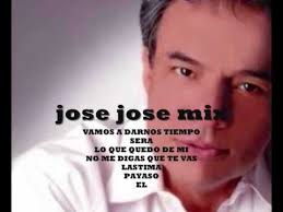 Jose Jose Exitos Inolvidables Mix Youtube Musica Baladas Del Recuerdo Jose Jose Musica Romantica