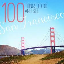 100 Things To Do In San Francisco Journey 100 Things To Do Travel San Francisco Travel