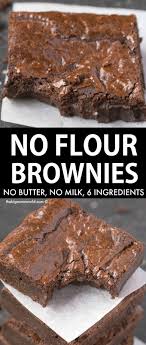 Best Flourless Brownies Better Than Boxed Mixes Recipe Fall Baking Recipes Flourless Desserts Chocolate Dessert Recipes