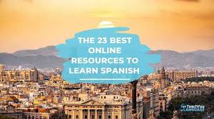 Do you plan on travelling to. The Top 23 Best Spanish Resources Online I Will Teach You A Language