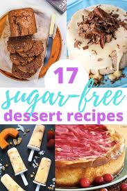 These Healthy Sugar Free Dessert Recipes Are Perfect For Those Who Are Watching Their Sugar Int In 2020 Sugar Free Recipes Desserts Dessert Recipes Sugar Free Desserts