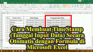 Cara Membuat Timestamp Tanggal Input Data Secara Otomatis Dengan Formula Di Microsoft Excel Youtube