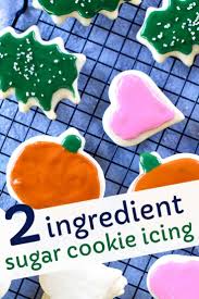 The Best And Easiest Sugar Cookie Icing Ever Only Two Ingredients Recipe Sugar Cookie Icing Sugar Cookie Icing Easy Cookie Icing
