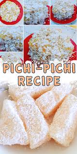 Pichi Pichi Recipe Filipino Food Dessert Recipes Pichi Pichi Recipe
