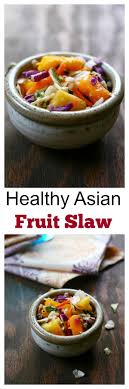 Asian Fruit Slaw Healthy Low Calorie And Delicious Asian Fruit Slaw Recipe That Make You Feel Good Every Day R Indian Food Recipes Slaw Recipes Recipes