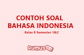 Soal Bahasa Indonesia Kelas 8 Semester 1 2 Dan Jawabannya