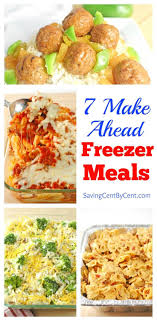 7 Make Ahead Freezer Meals Saving Cent By Cent Vegetarian Freezer Meals Chicken Freezer Meals Healthy Freezer Meals