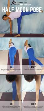 Do S And Don Ts For Half Moon Pose Yoga Poses Quick Yoga Workout Poses