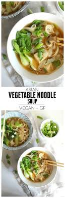 Asian Vegetable Noodle Soup This Savory Vegan Recipe Asian Vegetables Healthy Recipes Vegetable Noodle Soup