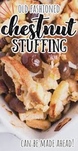 How To Make Chestnut Stuffing Video In 2020 Chestnut Stuffing Bread Dressing Easy Thanksgiving Recipes