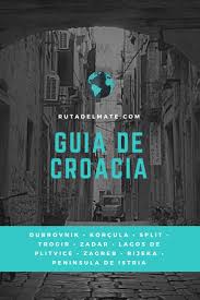 Guia Para Viajar A Croacia Itinerario Guiadeviaje Croacia Viaje Croacia Guia De Viaje