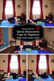 Free Practice Guide With Photos Video Gentle Yoga For Digestion Restorative Yoga Restorative Yoga Poses Yoga Poses Advanced