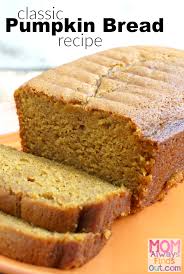 Classic Pumpkin Bread Recipe Favorite Fall And Holiday Breads Recipe Pumpkin Bread Easy Pumpkin Bread Recipe Recipes