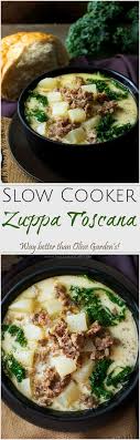 Slow Cooker Zuppa Toscana The Chunky Chef The Classic Zuppa Toscana Soup In Slow Cooker Form It Tastes Way Better Tha Cooker Recipes Recipes Soup Recipes
