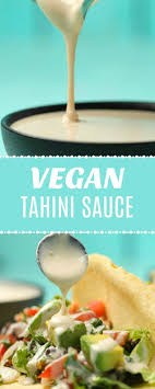 Easy Versatile Tahini Sauce That Is Wonderful Drizzled Over Everything It S Ready In Minutes And C Vegetarian Vegan Recipes Vegan Condiments Vegan Appetizers