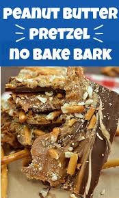 Peanut Butter Pretzel Bark No Bake Candy In 2020 Candy Recipes Homemade Best Dessert Recipes Baked Dessert Recipes